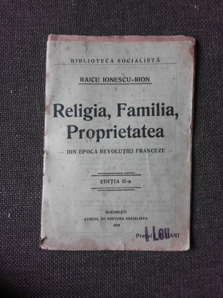 Religia, familia, proprietatea, din epoca revolutiei franceze - Raicu Ionescu Rion