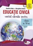 Educatie civica. Caietul elevului pentru clasa a IV-a/Dumitra Radu, Gherghina Andrei