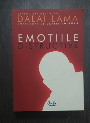 EMOTIILE DISTRUCTIVE - DIALOG STIINTIFIC CU DALAI LAMA - DANIEL GOLEMAN foto