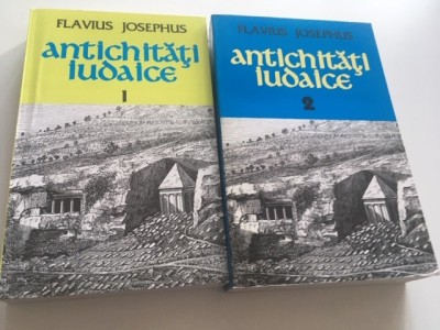 FLAVIUS JOSEPHUS- ANTICHITATI IUDAICE, VOL.1-2 foto