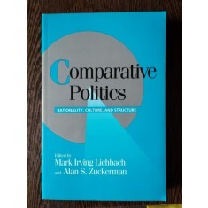 Mark Irving Lichbach, Alan S. Zuckerman - Comparative Politics. Rationality, Culture, And Structure