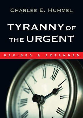 Tyranny of the Urgent