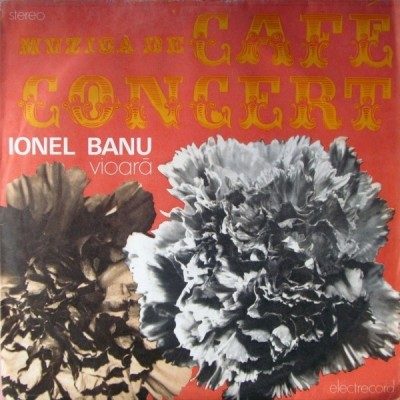 Disc vinil, LP. MUZICA DE CAFE CONCERT-IONEL BANU-265388 foto