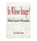 Jann Aldredge Clanton - In whose image? God and Gender - 111386