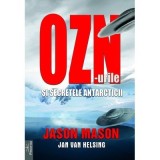 OZN-urile si secretele Antarcticii - Jason Mason, Jan van Helsing