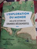 L'Exploration du monde, Une autre histoire des Grandes D&eacute;couvertes