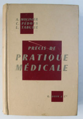 PRECIS DE PRATIQUE MEDICALE par A. MOLINIER , C. PEDOYA , L. TABUSSE , 19633 foto