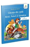Invat sa citesc! Casuta din oala. Acul, fusul si suveica, Autor Anonim