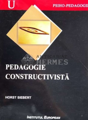 Pedagogie constructivista - 2001 - Horst Siebert ($N112) foto