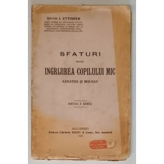 SFATURI PENTRU INGRIJIREA COPILULUI MIC SANATOS SI BOLNAV, EDITIA A SASEA