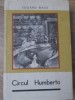 Circul Humberto de Eduard Bass, 1966, Editura PENTRU LITERATURA UNIVERSALA, Roman, Coperta Cartonata, 553 Pagini