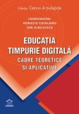 Educația timpurie digitală - Horațiu Catalano, Ion Albulescu - Didactica Publishing House