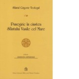 Panegiric in cinstea Sfantului Vasile cel Mare - Sfantul Grigorie Teologul