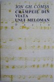 Crampeie din viata unui meloman &ndash; Ion Gh. Comsa, carte de istorie, stare buna