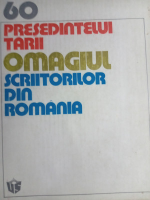 60 președintelui țării omagiu scriitorului din Romania,1978,35 lei foto