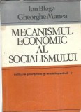 Mecanismul economic al socialismului - Gheorghe Manea, Ion Blaga - Editura Stiintifica si Enciclopedica 1977