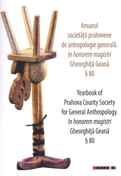 Anuarul Societății prahovene de antropologie generală. In honorem magistri Gheorghiță Geană 80