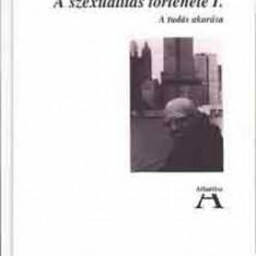 A szexualitás története I. - A tudás akarása - Michel Foucault