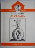 Alchimia - Serge Hutin, Carte Spiritualitate Ezoterism, Noua/Anticariat