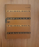 Psihologia copilului si psihologia pedagogica -N. D. Levitov 1963, Alta editura