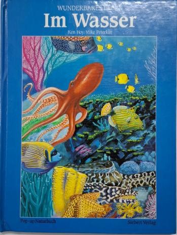 Wunderbaes Leben. Im Wasser &ndash; Ken Hoy, Mike Peterkin (Carte 3D)
