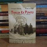 GEORGETA MARTOIU / ANAID TAVITIAN - THALIA EX PONTO : ISTORIA TEATRULUI DRAMATIC DIN CONSTANTA , 2001 , DEDICATII / AUTOGRAFE *