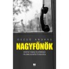Nagyfőn&ouml;k - Portik Tam&aacute;s &eacute;s k&ouml;r&eacute;nek felemelked&eacute;se &eacute;s buk&aacute;sa - Dezső Andr&aacute;s