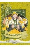 Teddneki Janos - Benedek Elek
