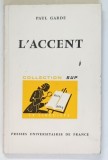 L ' ACCENT par PAUL GARDE , 1968, Brosata