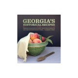 Georgia's Historical Recipes: Seeking Our State's Oldest Written Foodways and the Stories Behind Them