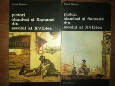 Pictori olandezi si flamanzi din secolul XVII-lea 1,2- Eduard Plietzsch foto