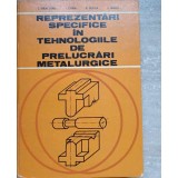 REPREZENTARI SPECIFICE IN TEHNOLOGIILE DE PRELUCRARI METALURGICE-T. IVANCEANU, I. CHIRA, V. BUZILA, S. BADE-223374