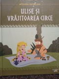 Ulise si vrajitoarea Circe (Editia: 2019)