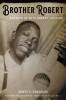 Brother Robert: Growing Up with Robert Johnson, 2020
