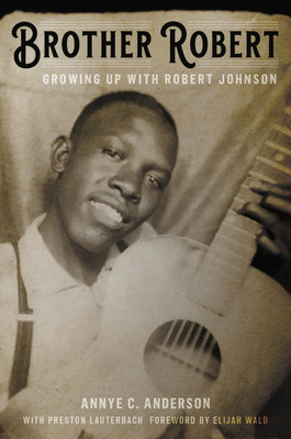 Brother Robert: Growing Up with Robert Johnson foto