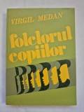 Virgil Medan - Folclorul copiilor, stare excelenta