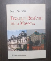 TEZAURUL ROMANIEI DE LA MOSCOVA - IOAN SCURTU foto