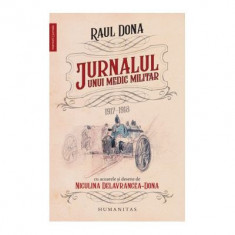 Jurnalul unui medic militar: 1917-1918 - Raul Dona