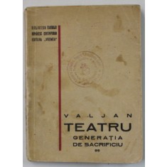 VALJAN , TEATRU , GENERATIA DE SACRIFICIU , ANII &#039;30