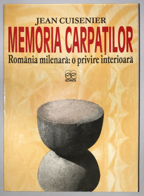 Memoria Carpatilor, Romania milenara: o privire interioara, Jean Cuisenier. foto