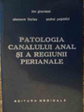 Patologia Canalului Anal Si A Regiunii Perianale - Ion Gherman Eleonora Florian Andrei Popovici , 20009363, Medicala