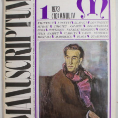 MANUSCRIPTUM , REVISTA TRIMESTRIALA EDITATA DE MUZEUL LITERATURII ROMANE , ANUL IV , NR. 1 , 1973