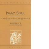 Cuvinte catre singuratici. Partea a II-a, inedita - Isaac Sirul