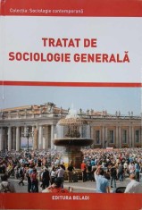 Tratat de sociologie generala - Dumitru Otovescu (coordonator)