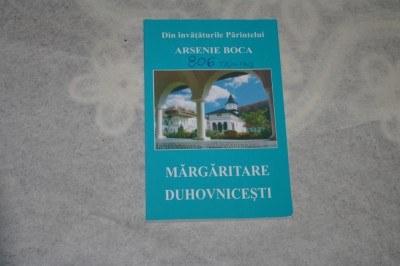 Din invataturile parintelui Arsenie Boca - Margaritare duhovnicesti foto