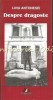 Despre Dragoste. Anatomia Unui Sentiment - Liviu Antonesei, Ars Longa, 2000, Roman, Beletristica, 153 Pagini