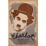 CHARLOT. VIATA, EPOCA, FILMELE LUI CHARLIE CHAPLIN-GEORGES SADOUL-216420