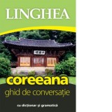Coreeana. Ghid de conversatie cu dictionar si gramatica