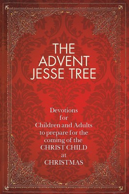 The Advent Jesse Tree: Devotions for Children and Adults to Prepare for the Coming of the Christ Child at Christmas foto