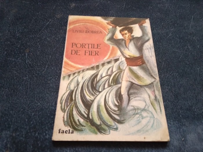 LIVIU DOBREA - PORTILE DE FIER